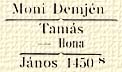Moni Demjn, Tams – Ilona, Jnos 1450