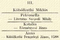 III. Kblkuthi Mikls; Petronella – Literatus Szegedi Mihly; Katalin – Ermnyesi Jnos; Anna – Kblkuthi Dengelegi Jnos, 1588